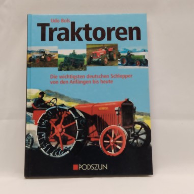Libro Traktoren Udo Bols - Editore Podszun 2003