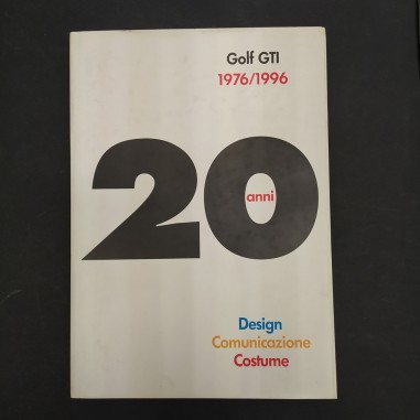 Libro Golf GTI 1976/1996 20 anni Design Comunicazione Costume 1996