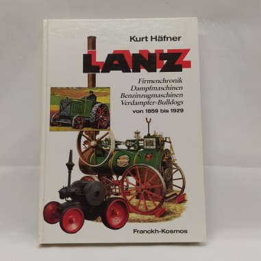 Libro Lanz Firmenchronik Damptmaschinen Benzinzugmaschinen Verdampfer-Bulldogs v