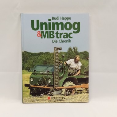Libro Unimog & MB trac Die Chronik Rudi Heppe 2001