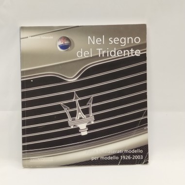 Libro Nel segno del tridente – Tutte le Maserati modello per modello 1926-2003 M