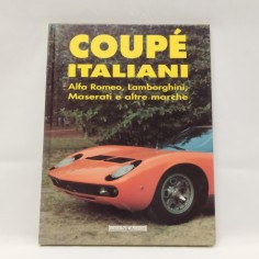 Libro Coupé italiani Alfa Romeo, Lamborghini, Maserati e altre marche Gaetano De