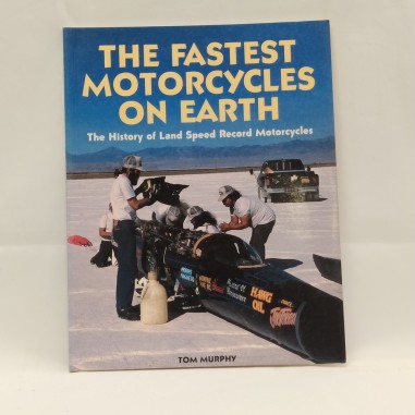 Libro The fastest motorcycles on earth Tom Murphy 2000