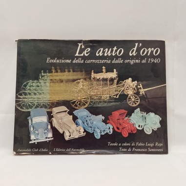 Libro Le auto d’oro – Evoluzione della carrozzeria dalle origini al 1940 Frances