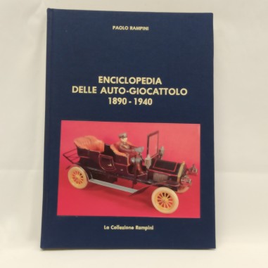 Libro Enciclopedia delle auto-giocattolo 1890-1940 Paolo Rampini 1985