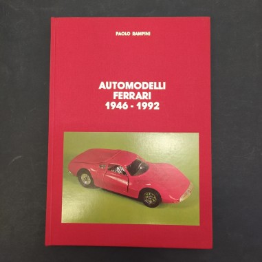 Libro Automodellini Ferrari 1946-1992 Paolo Rampini 1992