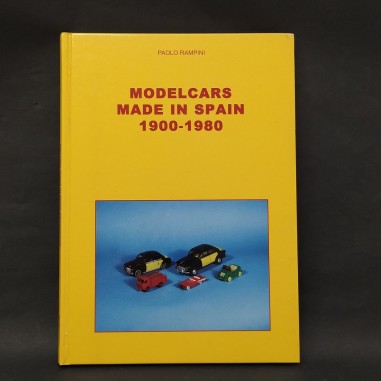 Libro Modelcars made in Spain 1900-1980 Paolo Rampini 2005
