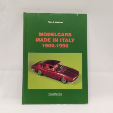 Libro Modelcars made in Italy 1900-1990 Paolo Rampini 2003