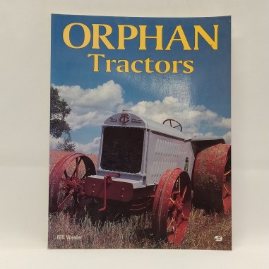 Libro Orphan tractors Bill Vossler Editore: Motorbooks International 1996