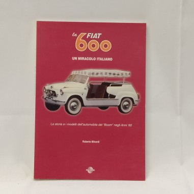 Libro La Fiat 600 – Un miracolo italiano Roberto Minardi 2000