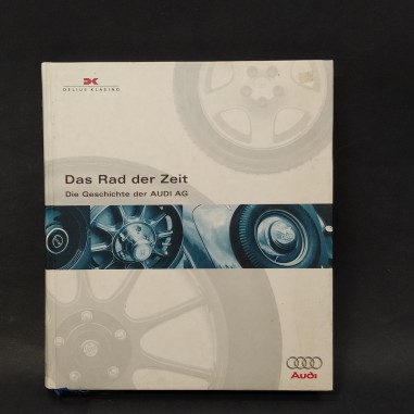 Libro Das Rad der Zeit - Die Geschichte del AUDI AG 1997
