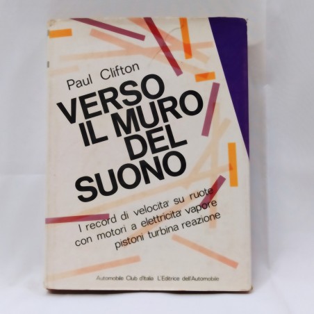 Libro Verso il muro del suono - I record di velocità su ruote con motori a elet