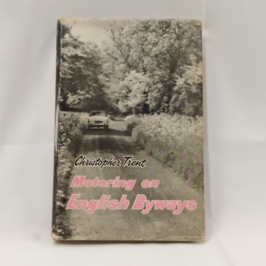Libro Motoring on English byways Christopher Trent 1962