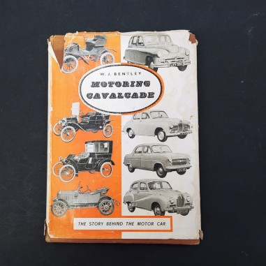 Libro Motoring cavalcade – The story behind the motor car W. j. Bentley 1953