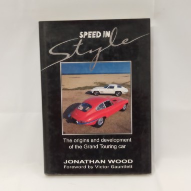 Libro Speed in style. The origins and development of the Grand Touring car Jonat