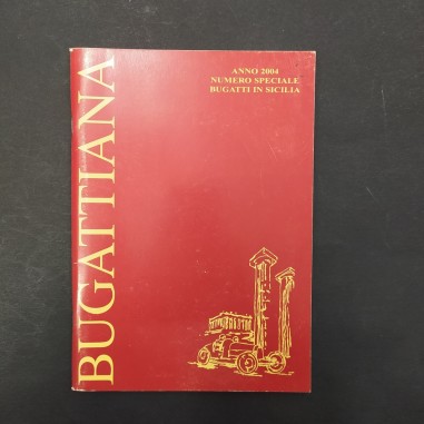 Libro Bugattiana. Anno 2004 Numero speciale Bugatti in Sicilia 2004