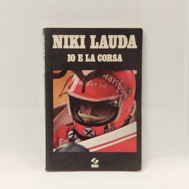 Libro Io e la corsa Niki Lauda 1976 Editore: SEI