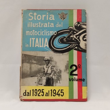 Libro Storia illustrata del motociclismo in Italia dal 1925 al 1945 vol. 2 1961