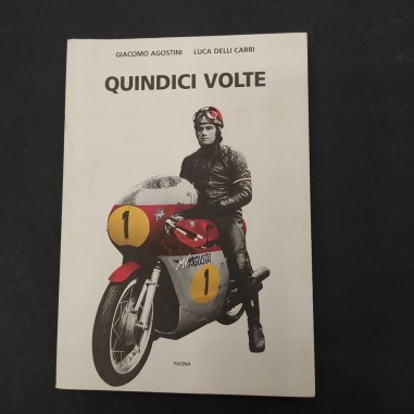 Libro Quindici volte Giacomo Agostini, Luca delli Carri 2004