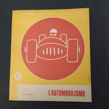 Libro L’automobilismo. I radar. Enciclopedia del tempo libero Enzo Lanzotti 1969