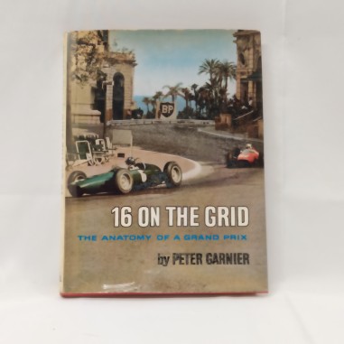 Libro 16 on the grid – The anatomy of a grand prix Peter Garnier 1964