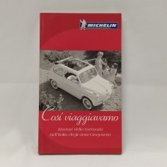Libro Così viaggiavamo – Itinerari della memoria dell’Italia degni anni Cinquant