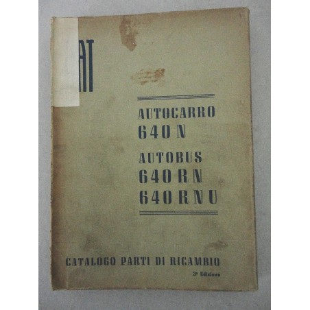 FIAT AUTOCARRO AUTOBUS 640 N RN RNU CATALOGO PARTI RICAMBIO 3° ED. 1954