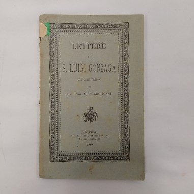 Libro Lettere di S. Luigi Gonzaga, ed. Ungher 1889. Segni del tempo