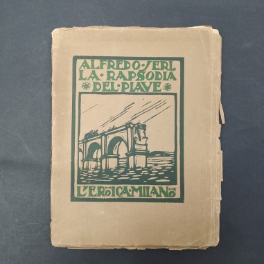 La rapsodia del Piave con dedica e firma dell'autore Jeri 1923. Segni del tempo