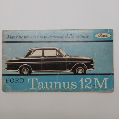 Manuale per uso e manutenzione Ford Taunus 12M, 1963. Condizioni mediocri