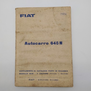 Fiat Supplemento al catalogo parti di ricambio Autocarro 645N, 3° ed. 1964