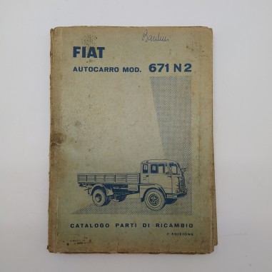 Catalogo parti di ricambio Autocarro Fiat 671 N2, 1° ed. 1957. Mediocre