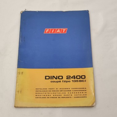 Catalogo parti di ricambio carrozzeria Fiat Dino 2400 coupè tipo 135 BC