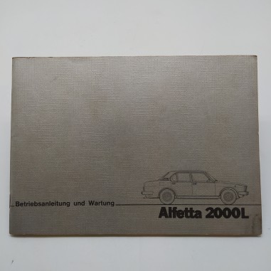 Alfa Romeo Betriebsanleitung und Wartung - Manutenzione Alfetta 2000L in tedesco