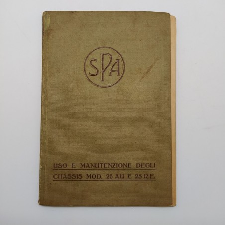 Manuale uso e manutenzione SPA Chassis mod. 25AU e 25 R.E., 1930. Mediocre