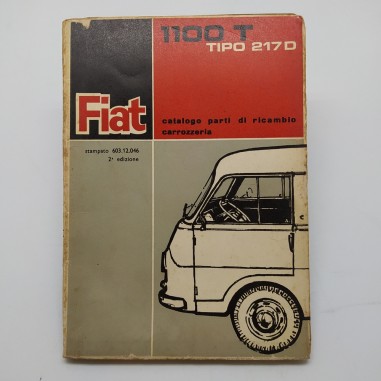 Catalogo parti di ricambio autocarro Fiat 1100T, tipo 217D, 2° ed. 1964. Macchie