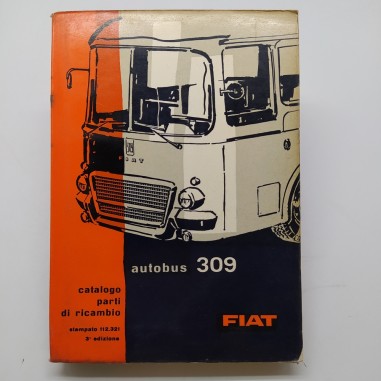 Fiat Catalogo parti di ricambio per autobus 309, 3° ed. 1963. Ingiallimento