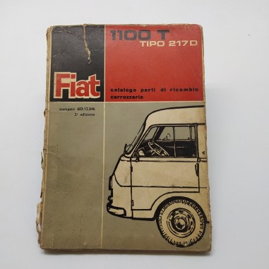 FIAT 1100T Catalogo parti di ricambio tipo 217D, 2° ed. 1964. Mediocre, strappi