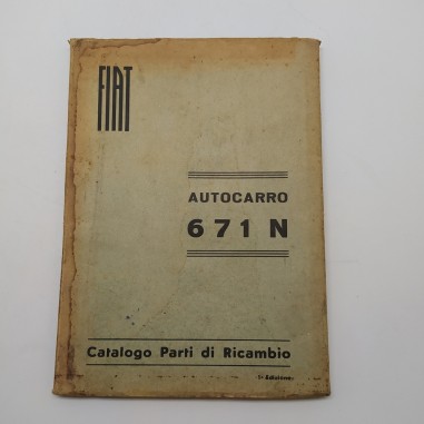 Catalogo parti di ricambio Fiat autocarro 671N, 1° ed. 1954. Condizioni mediocri