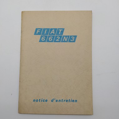 Fiat Notice d'entretien - Manuale uso autocarro 662 N3. 1971. Ingrigimento