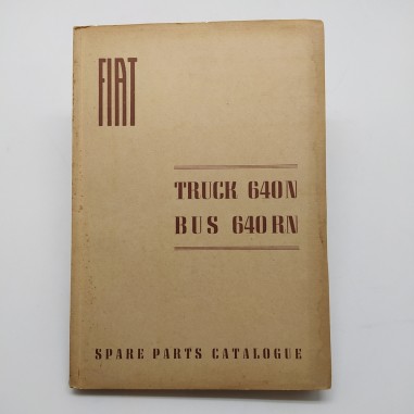 Fiat Spare parts catalogue - Parti di ricambio Truck 640N, bus 640 RN, 1950