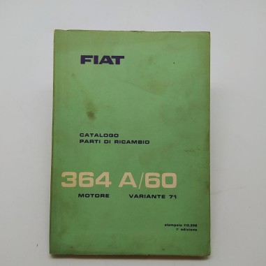 Catalogo parti di ricambio Fiat motore 364 A/60, variante 71, 1° ed. 1962. Aloni