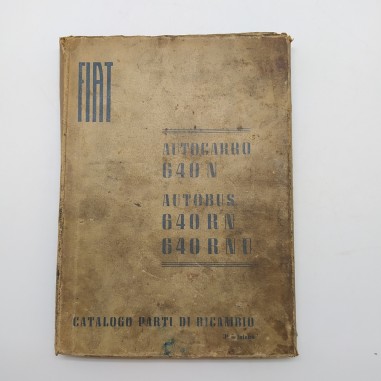 Fiat autocarro 640N； autobus 640RN & RNU Catalogo parti di ricambio, 3° ed. 1954