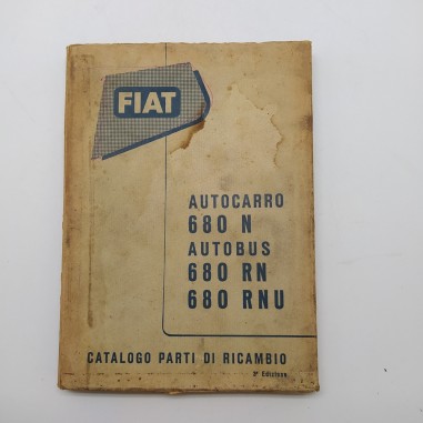 Fiat Catalogo parti di ricambio autocarro 680N； autobus 680 RN & RNU, 3° ed. '56