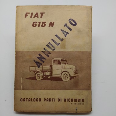 Catalogo parti di ricambio Fiat 615N, 4° ed. 1955 annullata. Mediocre