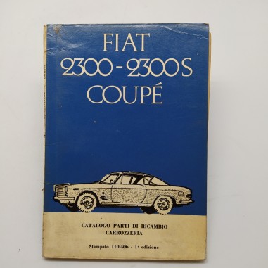 Catalogo parti di ricambio Fiat Coupé 2300-2300S, 1° ed. 1962. Polvere e pieghe