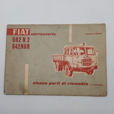 Fiat Catalogo parti di ricambio carrozzeria mod. 682 N2； 642 N6R. 1° ed. 1959