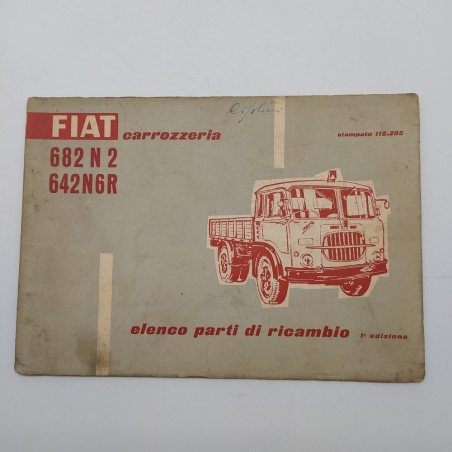 Fiat Catalogo parti di ricambio carrozzeria mod. 682 N2； 642 N6R. 1° ed. 1959
