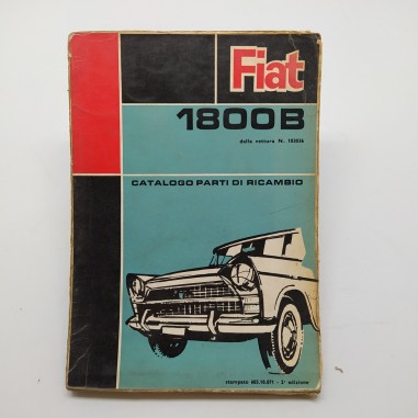 Fiat 1800B Catalogo parti di ricambio, 2° ed. 1965. Solo parte prima. Macchie