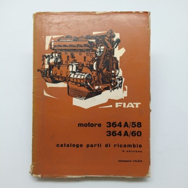 Catalogo parti di ricambio Fiat motore 364 A/58； 364 A/60, 2° ed. 1960. Strappi